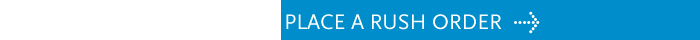 Do you want to place a rush order? Click here.